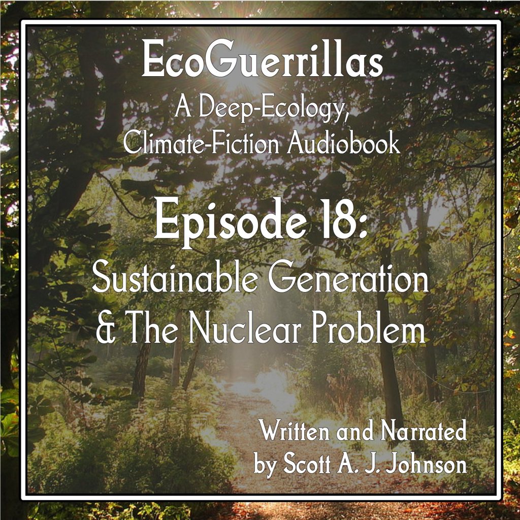 Sustainable Generation & The Nuclear Problem – Episode 18