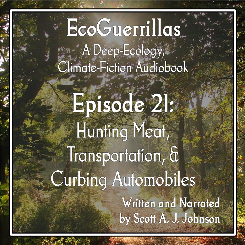 Hunting Meat, Transportation, & Curbing Automobiles – Episode 21